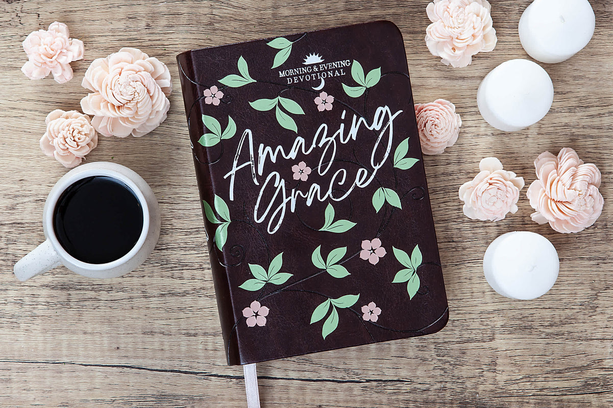 Amazing Grace (Morning & Evening Devotional)
