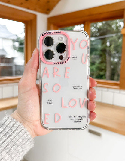 Elevated Faith You Are So Loved Phone Case