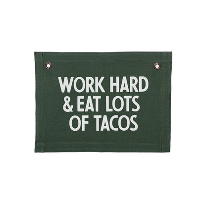 Frankie Jean Work Hard & Eat Lots Of Tacos Small Canvas Flag