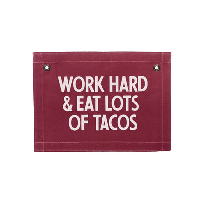 Frankie Jean Work Hard & Eat Lots Of Tacos Small Canvas Flag