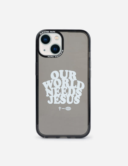 Elevated Faith Our World Needs Jesus Phone Case