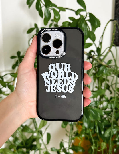 Elevated Faith Our World Needs Jesus Phone Case