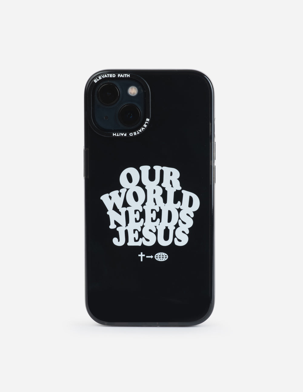 Elevated Faith Our World Needs Jesus Phone Case