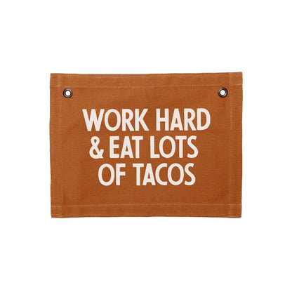 Frankie Jean Work Hard & Eat Lots Of Tacos Small Canvas Flag