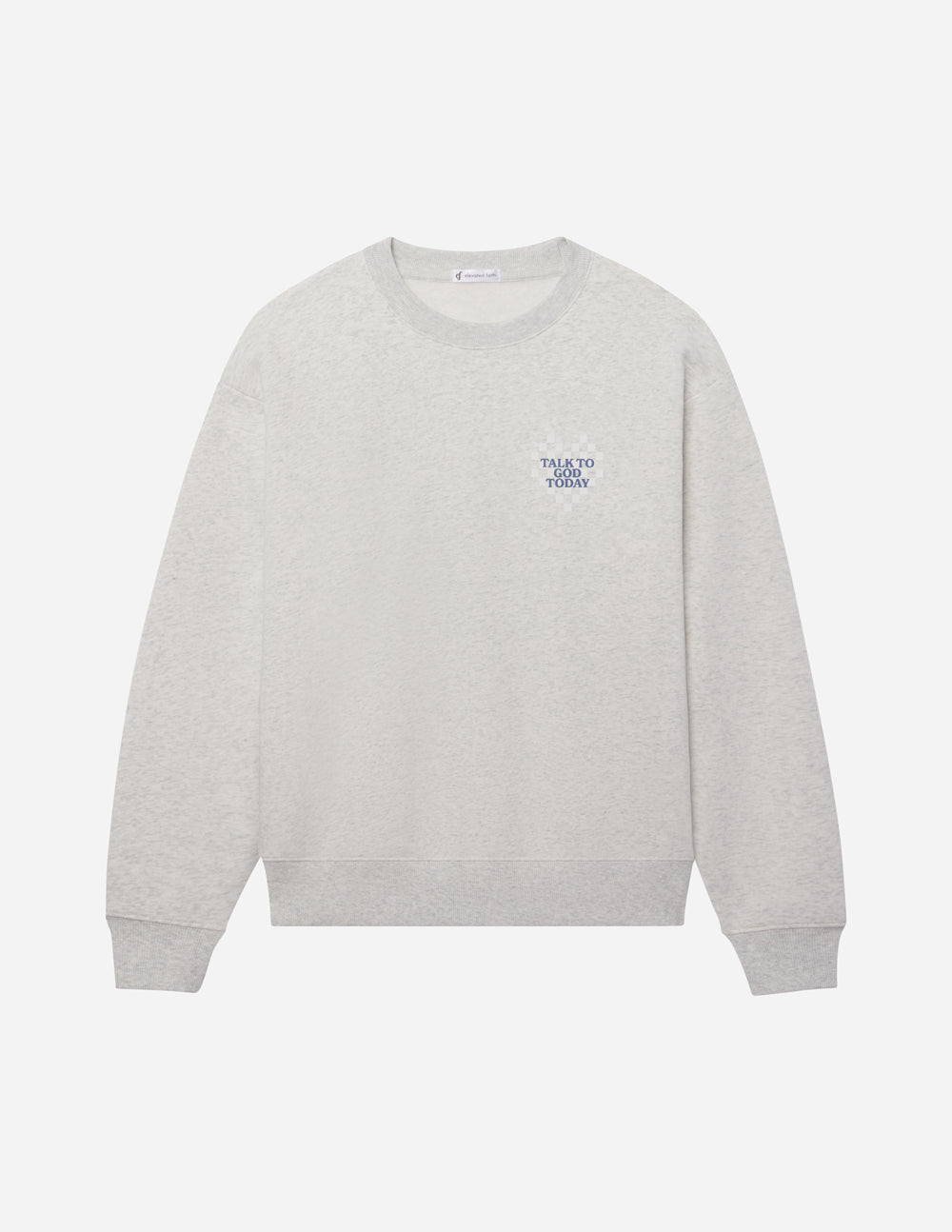 Elevated Faith Talk to God Unisex Crewneck