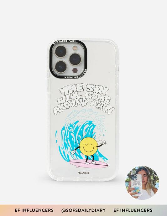 Elevated Faith The Sun Will Come Around Again x Sofia Conte Phone Case