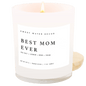 Best Mom Ever! Soy Candle - White Jar - 11 oz (Spa Day)