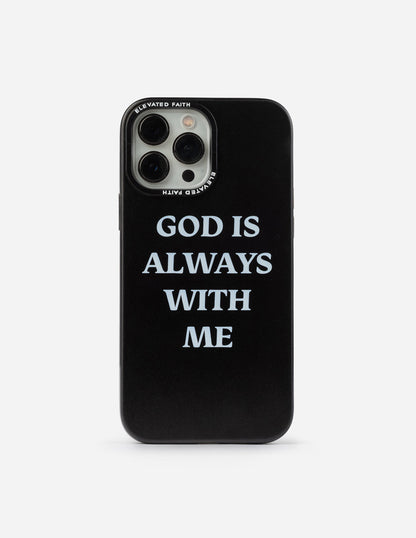 Elevated Faith Black God is Always With Me Phone Case