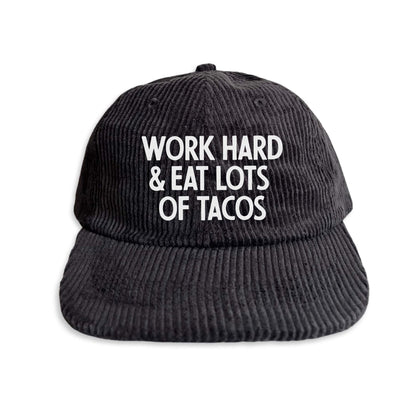 Frankie Jean Work Hard & Eat Lots Of Tacos Corduroy Cap