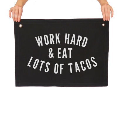Frankie Jean Work Hard & Eat Lots of Tacos Large Canvas Flag