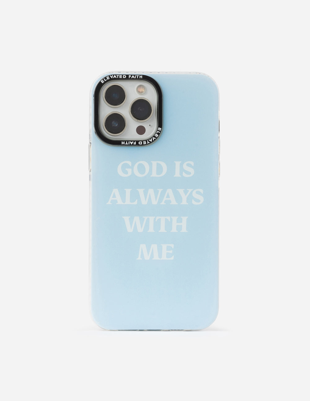 Elevated Faith Blue God is Always With Me Phone Case