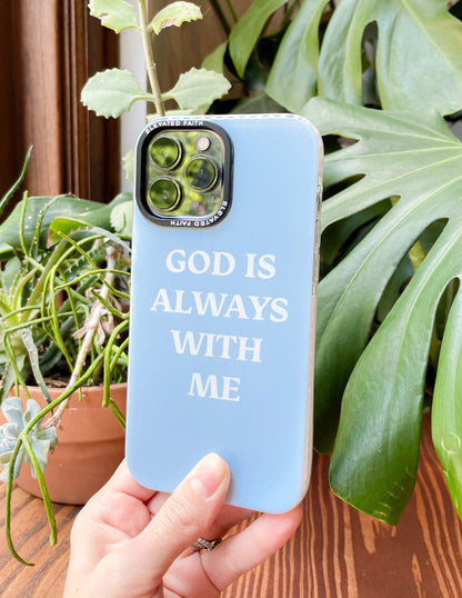 Elevated Faith Blue God is Always With Me Phone Case