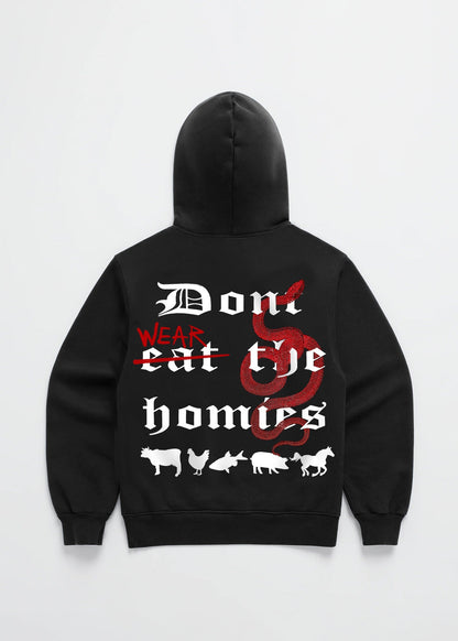 Dont Wear the Homies Hoodie