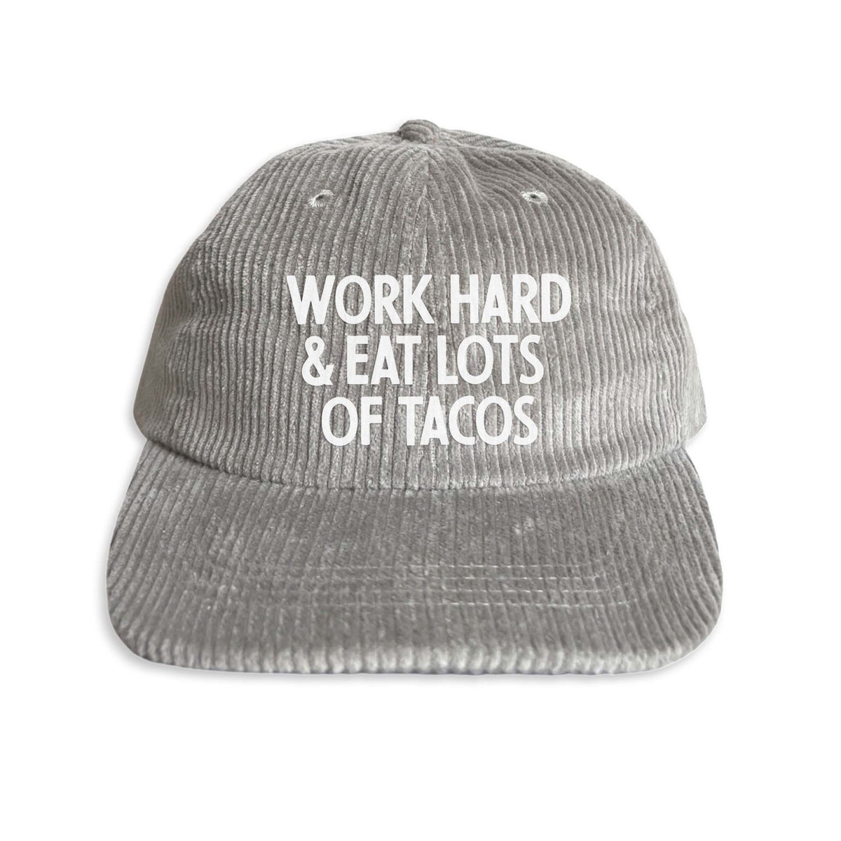 Frankie Jean Work Hard & Eat Lots Of Tacos Corduroy Cap