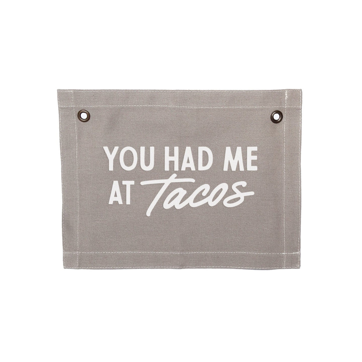 Frankie Jean You Had Me At Tacos Small Canvas Flag