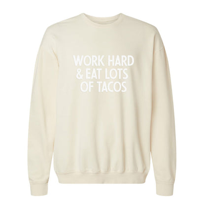 Frankie Jean Work Hard & Eat Lots Of Tacos Washed Sweatshirt