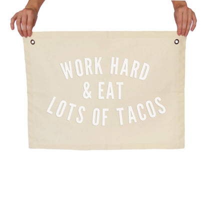Frankie Jean Work Hard & Eat Lots of Tacos Large Canvas Flag
