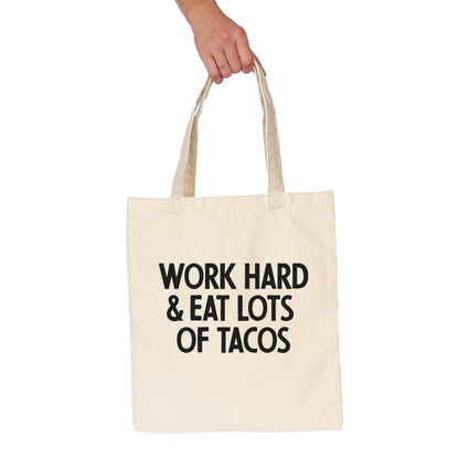 Frankie Jean Work Hard & Eat Tacos Tote Bag