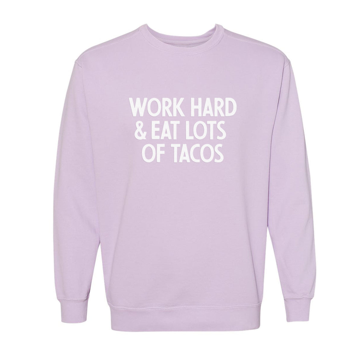 Frankie Jean Work Hard & Eat Lots Of Tacos Washed Sweatshirt
