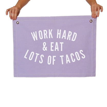 Frankie Jean Work Hard & Eat Lots of Tacos Large Canvas Flag