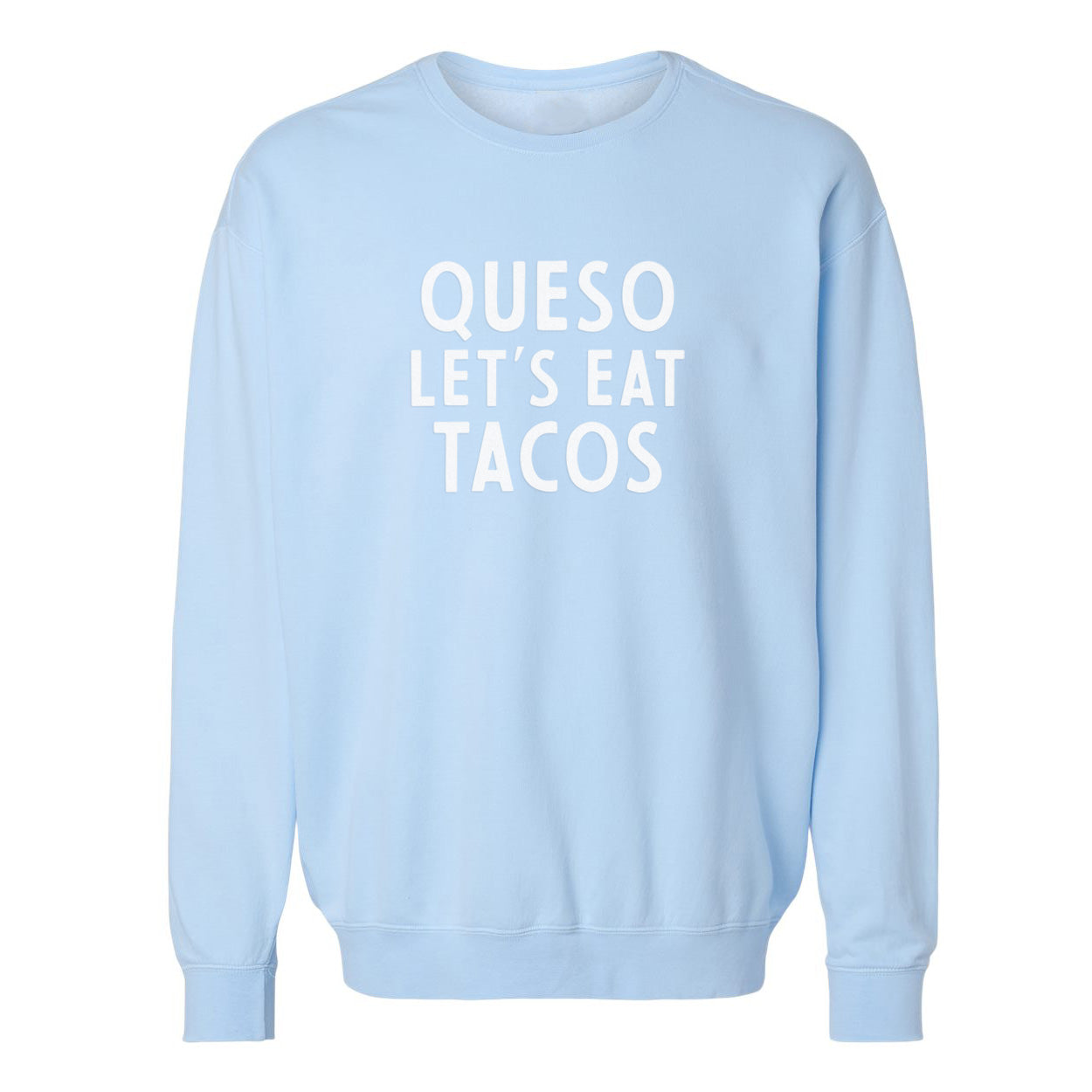 Frankie Jean Queso Let's Eat Tacos Washed Sweatshirt