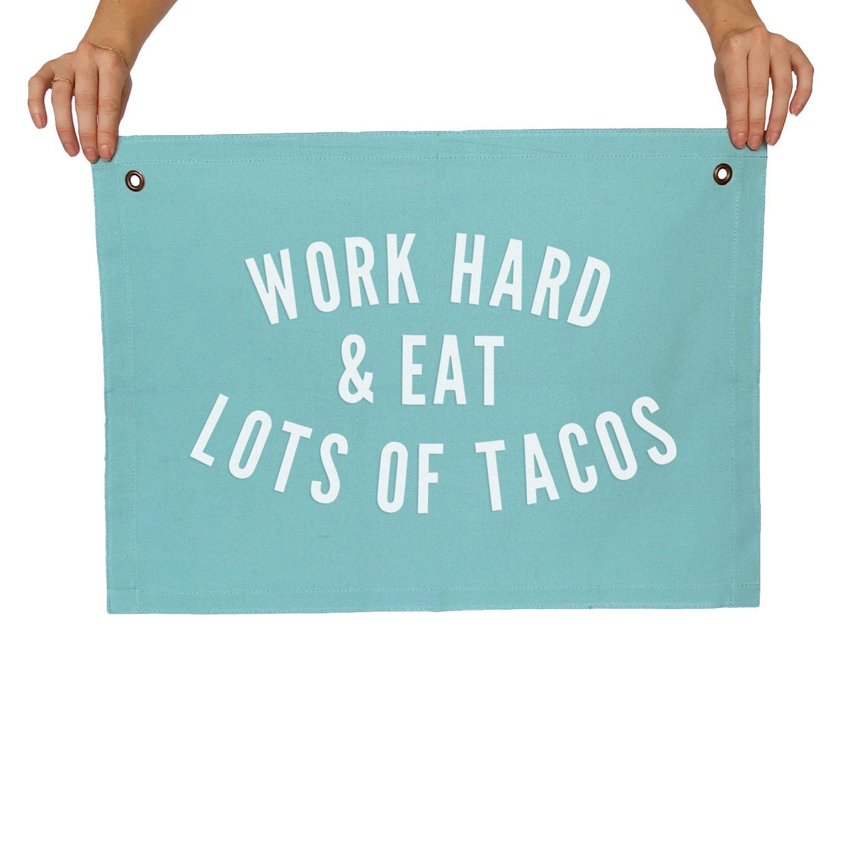 Frankie Jean Work Hard & Eat Lots of Tacos Large Canvas Flag