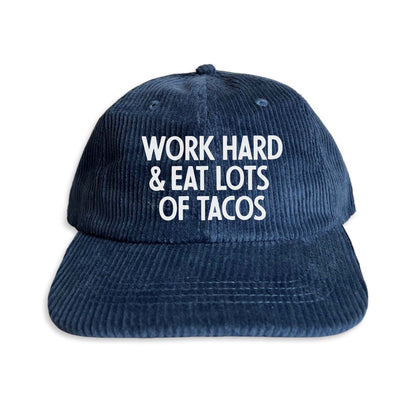 Frankie Jean Work Hard & Eat Lots Of Tacos Corduroy Cap