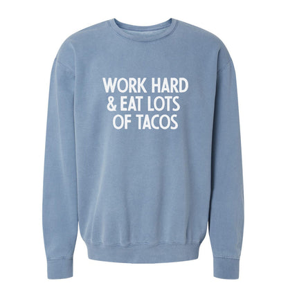 Frankie Jean Work Hard & Eat Lots Of Tacos Washed Sweatshirt