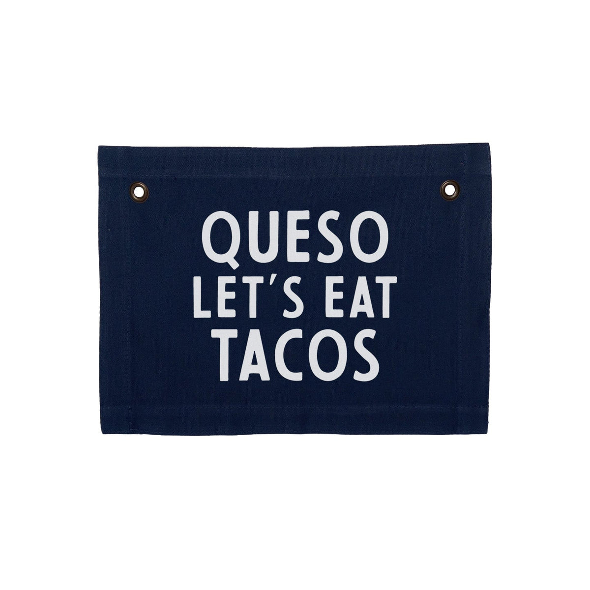 Frankie Jean Queso Let's Eat Tacos Small Canvas Flag