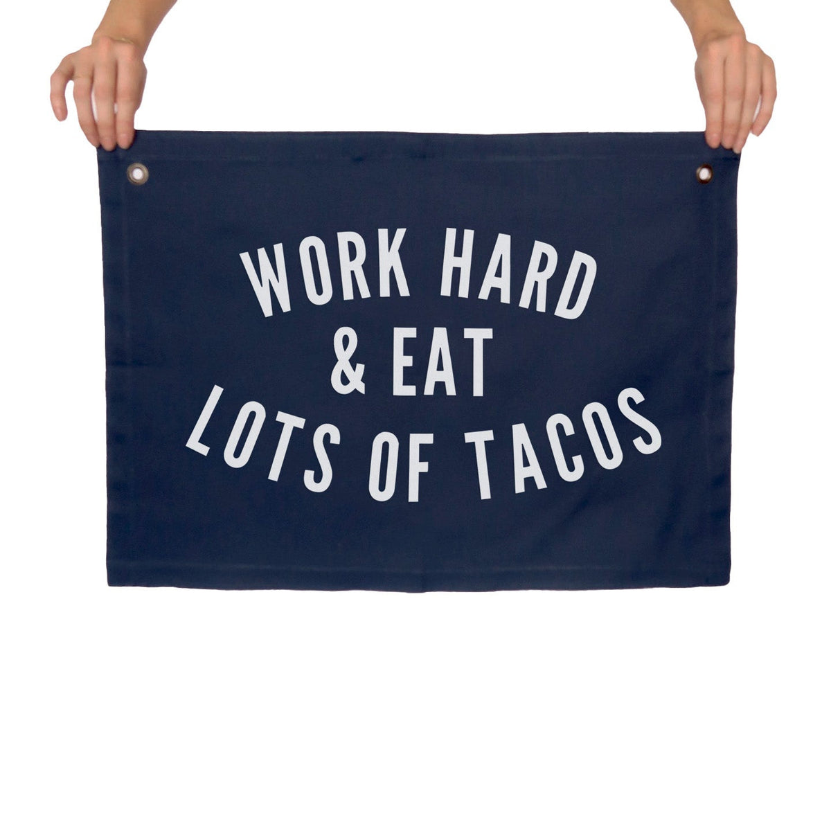 Frankie Jean Work Hard & Eat Lots of Tacos Large Canvas Flag