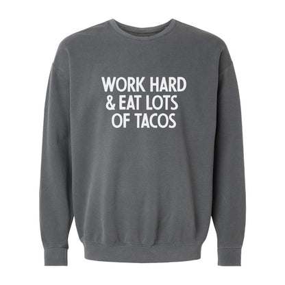 Frankie Jean Work Hard & Eat Lots Of Tacos Washed Sweatshirt