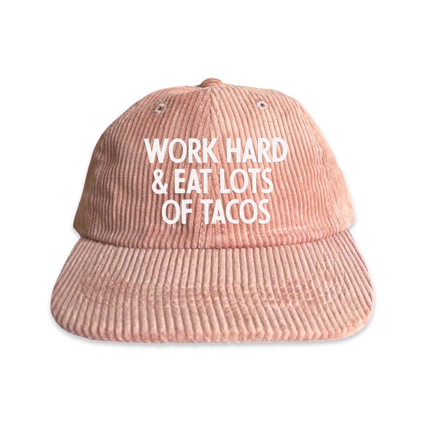 Frankie Jean Work Hard & Eat Lots Of Tacos Corduroy Cap