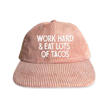 Frankie Jean Work Hard & Eat Lots Of Tacos Corduroy Cap