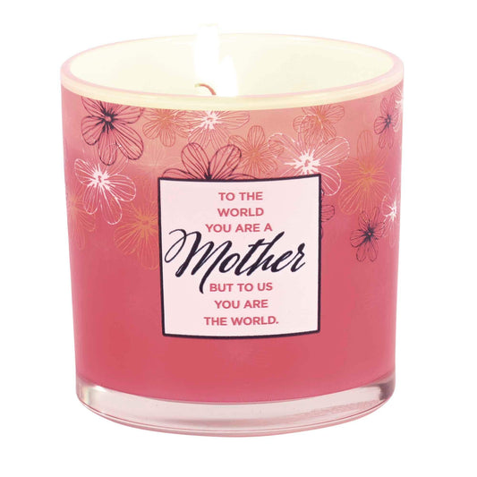13 Oz Soy Candle - To The World You Are A Mother But To Us You Are The World