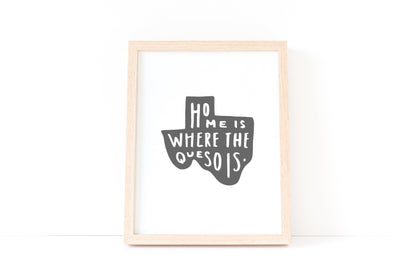 Frankie Jean Home is Where the Queso is Art Print