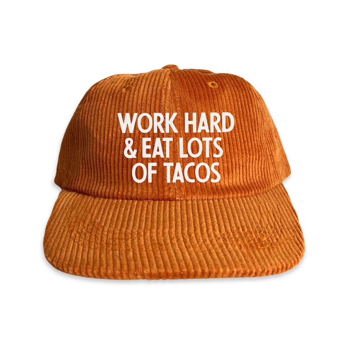 Frankie Jean Work Hard & Eat Lots Of Tacos Corduroy Cap