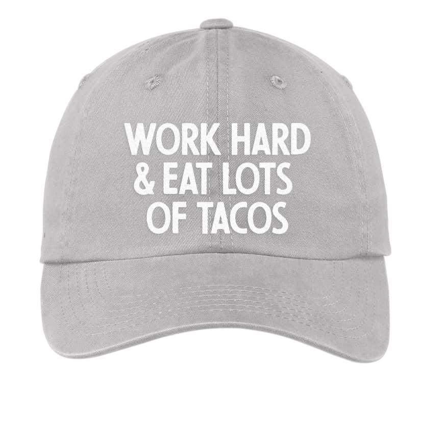 Frankie Jean Work Hard & Eat Lots of Tacos Baseball Cap