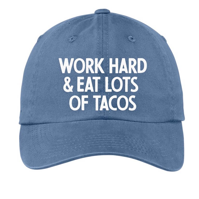 Frankie Jean Work Hard & Eat Lots of Tacos Baseball Cap