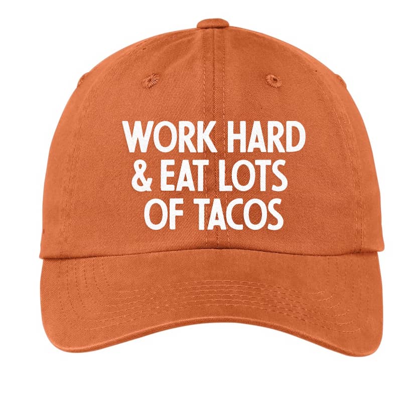 Frankie Jean Work Hard & Eat Lots of Tacos Baseball Cap