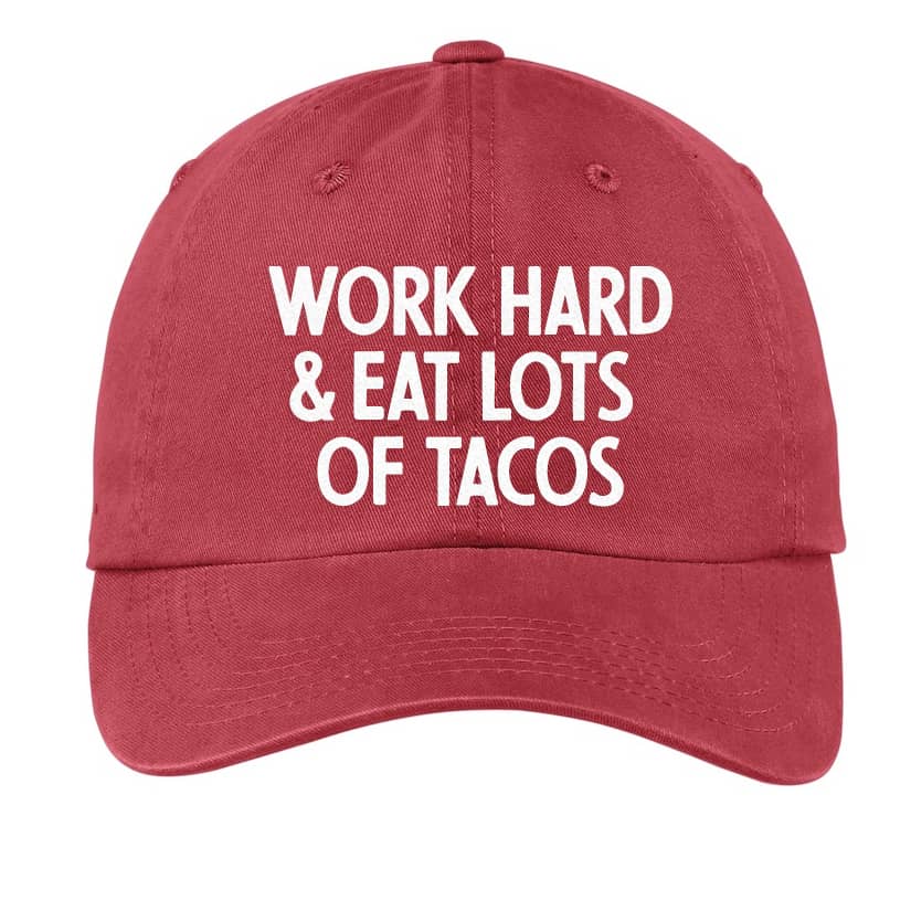 Frankie Jean Work Hard & Eat Lots of Tacos Baseball Cap