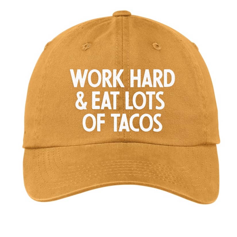 Frankie Jean Work Hard & Eat Lots of Tacos Baseball Cap