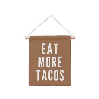 Frankie Jean Eat More Tacos Hanging Canvas Banner