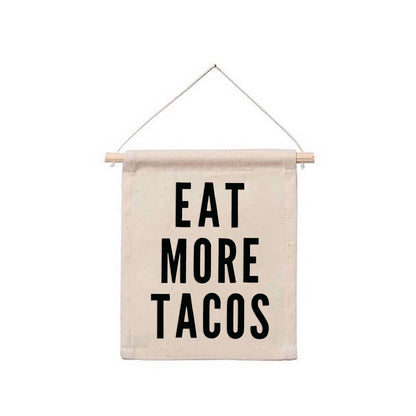 Frankie Jean Eat More Tacos Hanging Canvas Banner