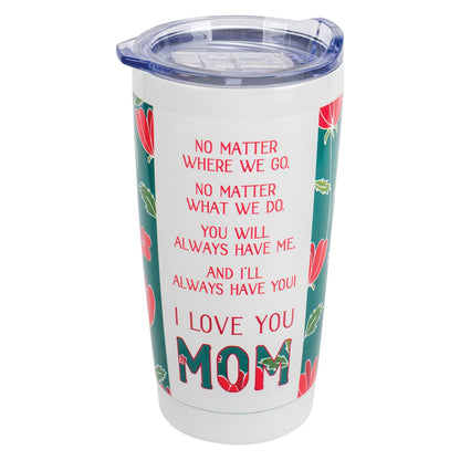 20 oz Tumbler – Mom No Matter Where